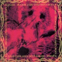 Kyuss - Blues For The Red Sun