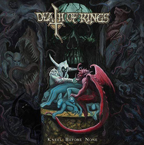 DEATH OF KINGS - KNEEL BEFORE NONE