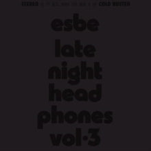 Esbe - Late Night Headphones Vol. 3 (2lp)
