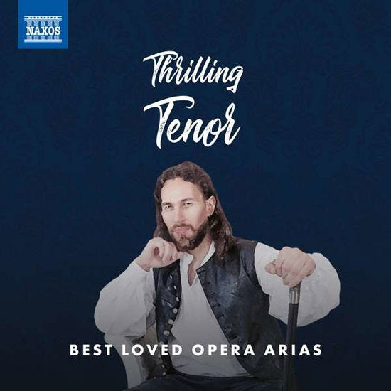 MARTINUCCI,NICOLA; YORDY RAMIRO; KRISTJAN JOHANNSSON; TORSTEN KERL; VINCENZO LA SCOLA - THRILLING TENOR: BEST LOVED OPERA ARIAS