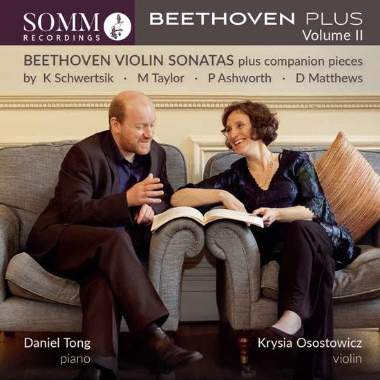 OSOSTOWICZ,KRYSIA; DANIEL TONG - BEETHOVEN PLUS, VOL. 2  - BEETHOVEN VIOLIN SONATAS & COMPANION PIECES
