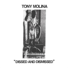 Molina,tony - Dissed And Dismissed