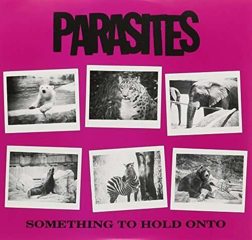 PARASITES - SOMETHING TO HOLD ONTO