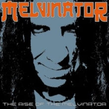 Melvinator - Rise Of The Melvinator