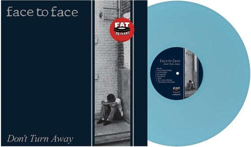FACE TO FACE - DON'T TURN AWAY