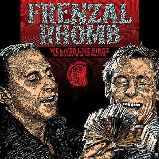 RHOMB,FRENZAL - WE LIVED LIKE KINGS: BEST OF