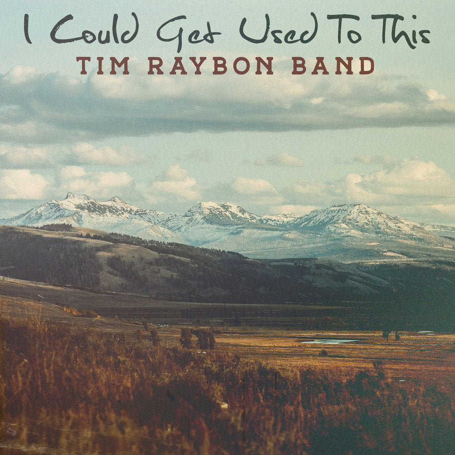 RAYBON,TIM BAND - I COULD GET USED TO THIS