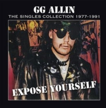 Allin,gg - Expose Yourself: The Singles Collection 1977-1991