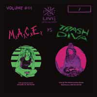 M.A.C.E. & TRASH DIVA - DCXPC LIVE VOL. 44