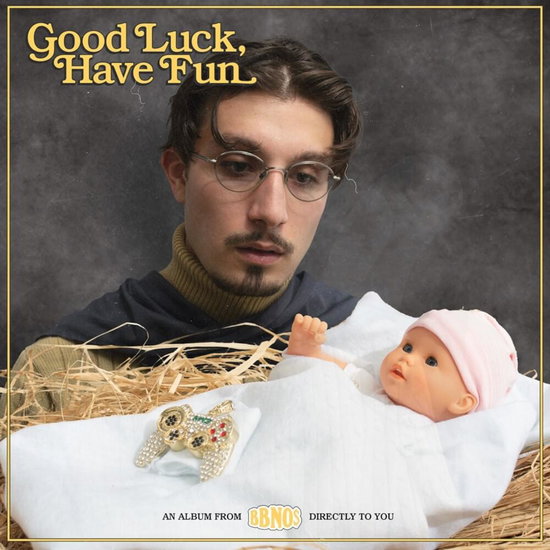 BBNO$ - GOOD LUCK HAVE FUN