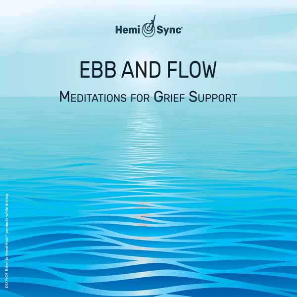 VARIOUS ARTISTS - EBB & FLOW: MEDITATIONS FOR GRIEF SUPPORT
