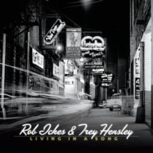 Ickes,rob / Hensley,trey - Living In A Song