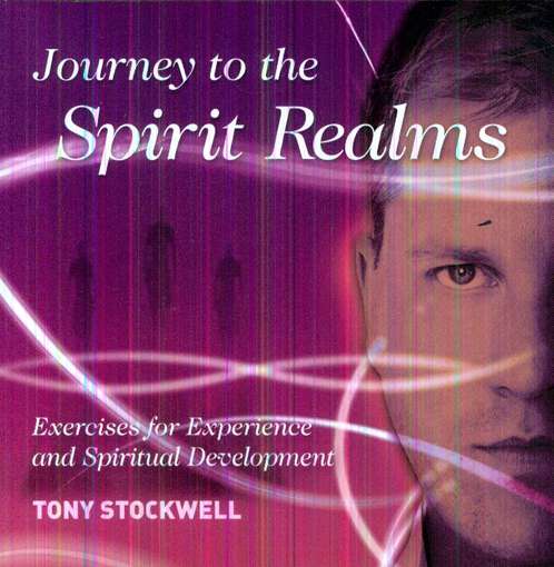 STOCKWELL TONY - JOURNEY TO THE SPIRIT REALMS