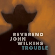 Wilkins,rev. John - Trouble