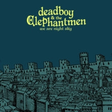 Deadboy And The Elephantmen - We Are Night Sky