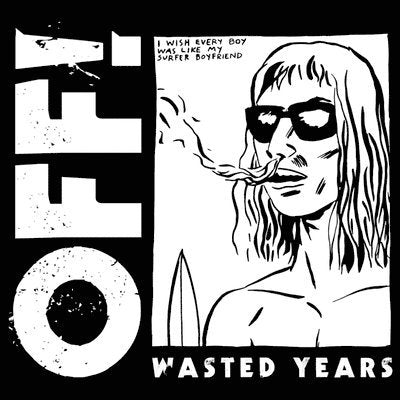 OFF! - WASTED YEARS (COLOR VINYL)