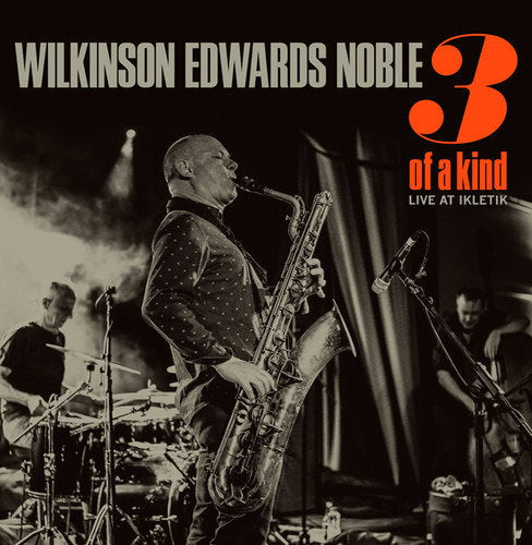 WILKINSON; EDWARDS; NOBLE - 3 OF A KIND