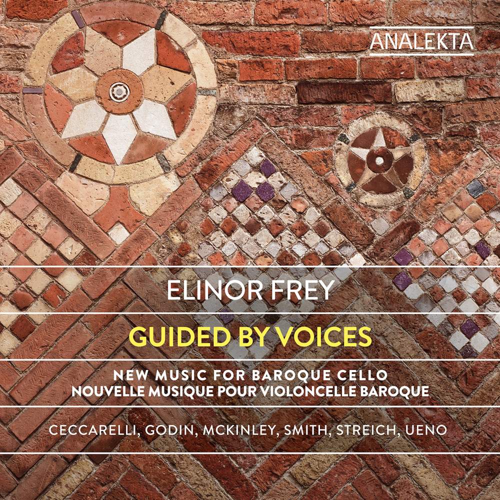 FREY,ELINOR - GUIDED BY VOICES: NEW MUSIC FOR THE BAROQUE CELLO