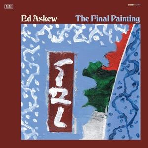 ASKEW,ED - FINAL PAINTING