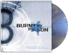 Burnt By The Sun - Soundtrack To The Personal Revolution (reissue) (iridescent Blue Marble Vinyl)