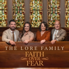 Lore Family - Faith Over Fear