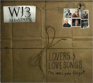 WJ3 ALL STARS - LOVERS & LOVE SONGS: THE ONES YOU FORGOT