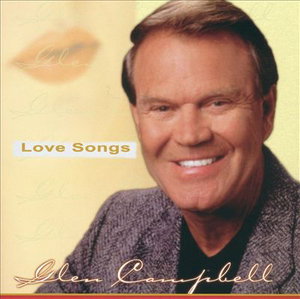CAMPBELL,GLEN - LOVE SONGS