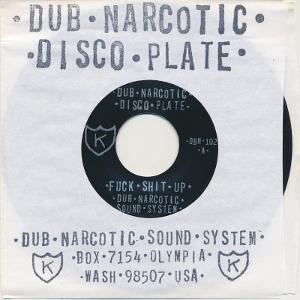 DUB NARCOTIC SOUND SYSTEM - FUCK SHIT UP
