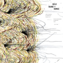 Haino,keiji & Sumac - Into This Juvenile Apocalypse Our Golden Blood To Pour Let Us Never (2lp)