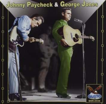 PAYCHECK,JOHNNY & GEORGE JONES - JOHNNY PAYCHECK & GEORGE JONES