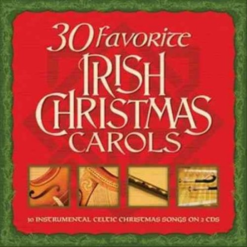 VARIOUS ARTISTS - 30 FAVORITE IRISH CHRISTMAS CAROLS / VAR
