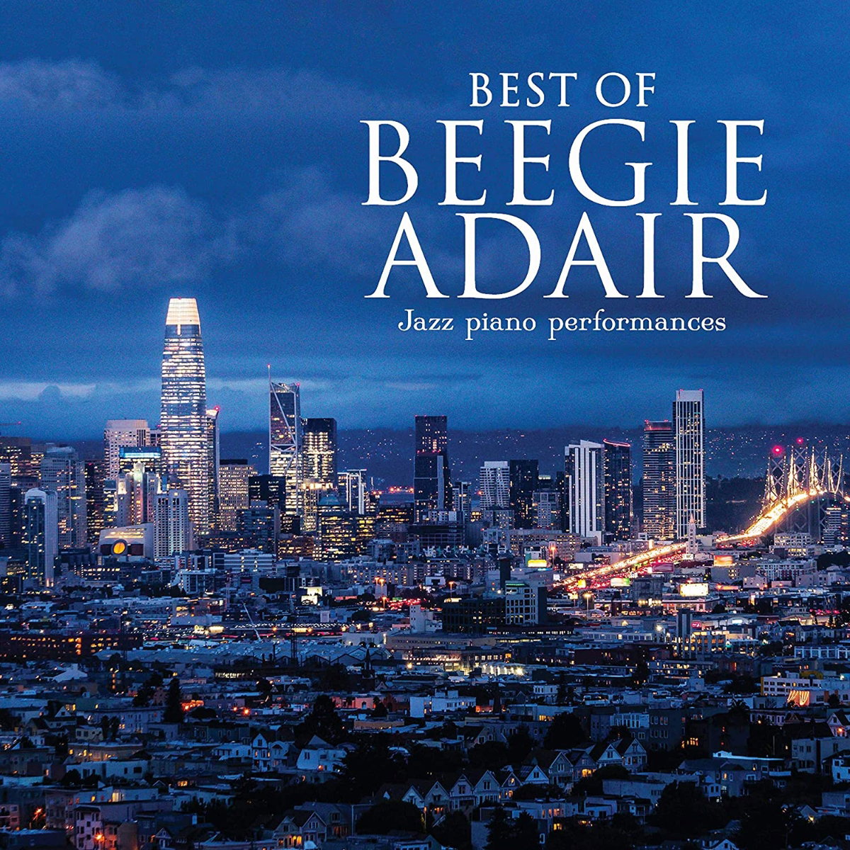 ADAIR,BEEGIE - BEST OF BEEGIE ADAIR: JAZZ PIANO PERFORMANCES