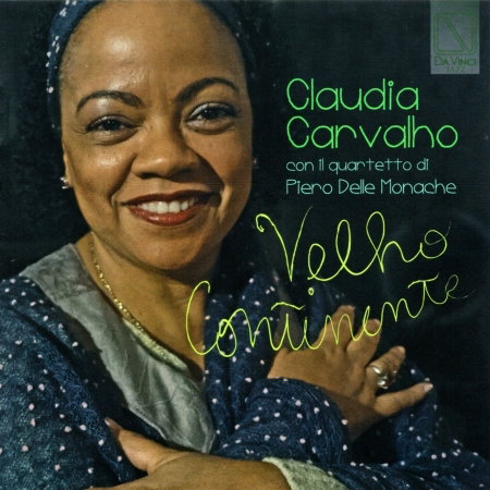 CARVALHO,CLAUDIA / DELLE MONACHE,PIERO - VELHO CONTINENTE