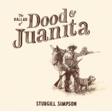 Simpson,sturgill - Ballad Of Dood & Juanita