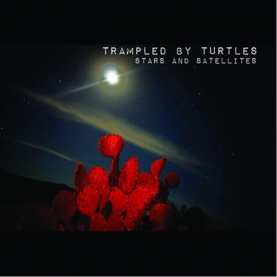 TRAMPLED BY TURTLES - STARS & SATELLITES (10 YEAR ANNIVERSARY/OPAQUE RED VINYL)