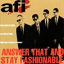 Afi - Answer That & Stay Fashionable