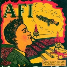 Afi - Shut Your Mouth & Open Your Eyes