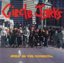 Circle Jerks - Wild In The Streets (40th Anniversary Edition/Color Vinyl)