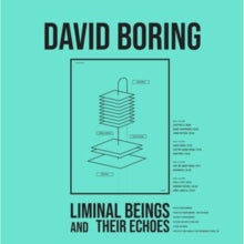 Boring,david - Liminal Beings & Their Echoes (grey Eco-mix)