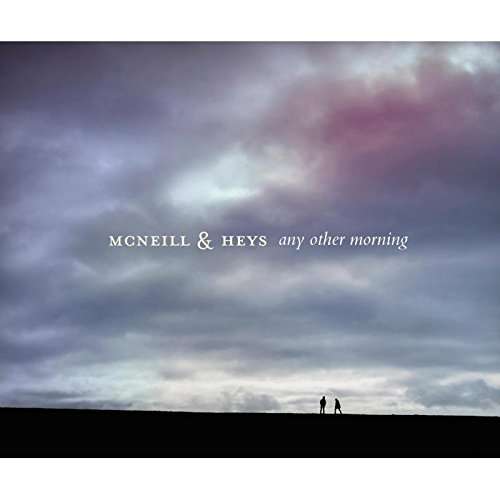 MCNEILL & HEYS - ANY OTHER MORNING