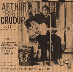 CRUDUP,ARTHUR BIG BOY - VERY BEST SONGS
