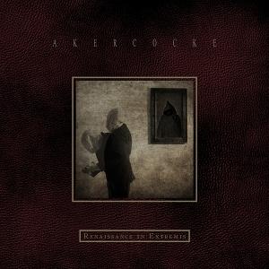 AKERCOCKE - RENAISSANCE IN EXTREMIS