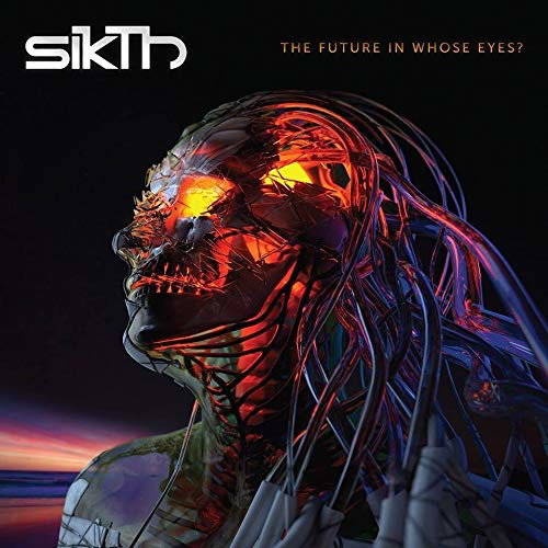 SIKTH - FUTURE IN WHOSE EYES ?