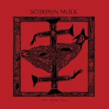 Scorpion Milk - Slime Of The Times