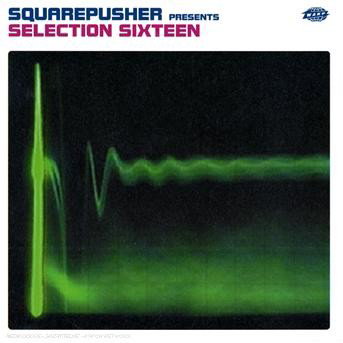 SQUAREPUSHER - SELECTION SIXTEEN