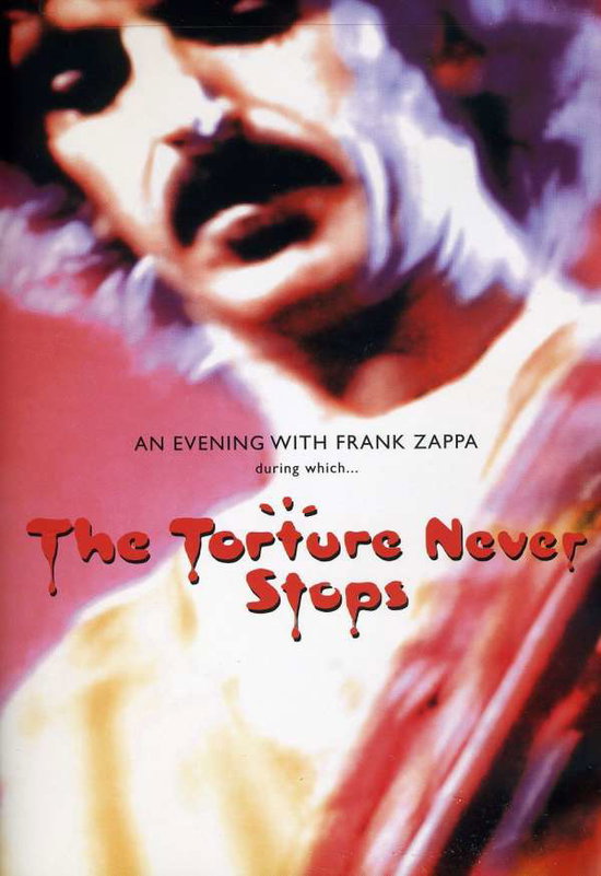 ZAPPA,FRANK - TORTURE NEVER STOPS
