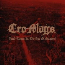 Cro-mags - Hard Times In The Age Of Quarrel (2cd)