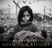 Jones,diana - Song To A Refugee