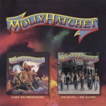 Molly Hatchet - Take No Prisoners C/W No Guts No Glory