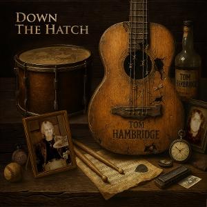 HAMBRIDGE,TOM - DOWN THE HATCH